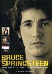 Bruce Springsteen : Under Review 1978-1982 : Tales of the Working Man